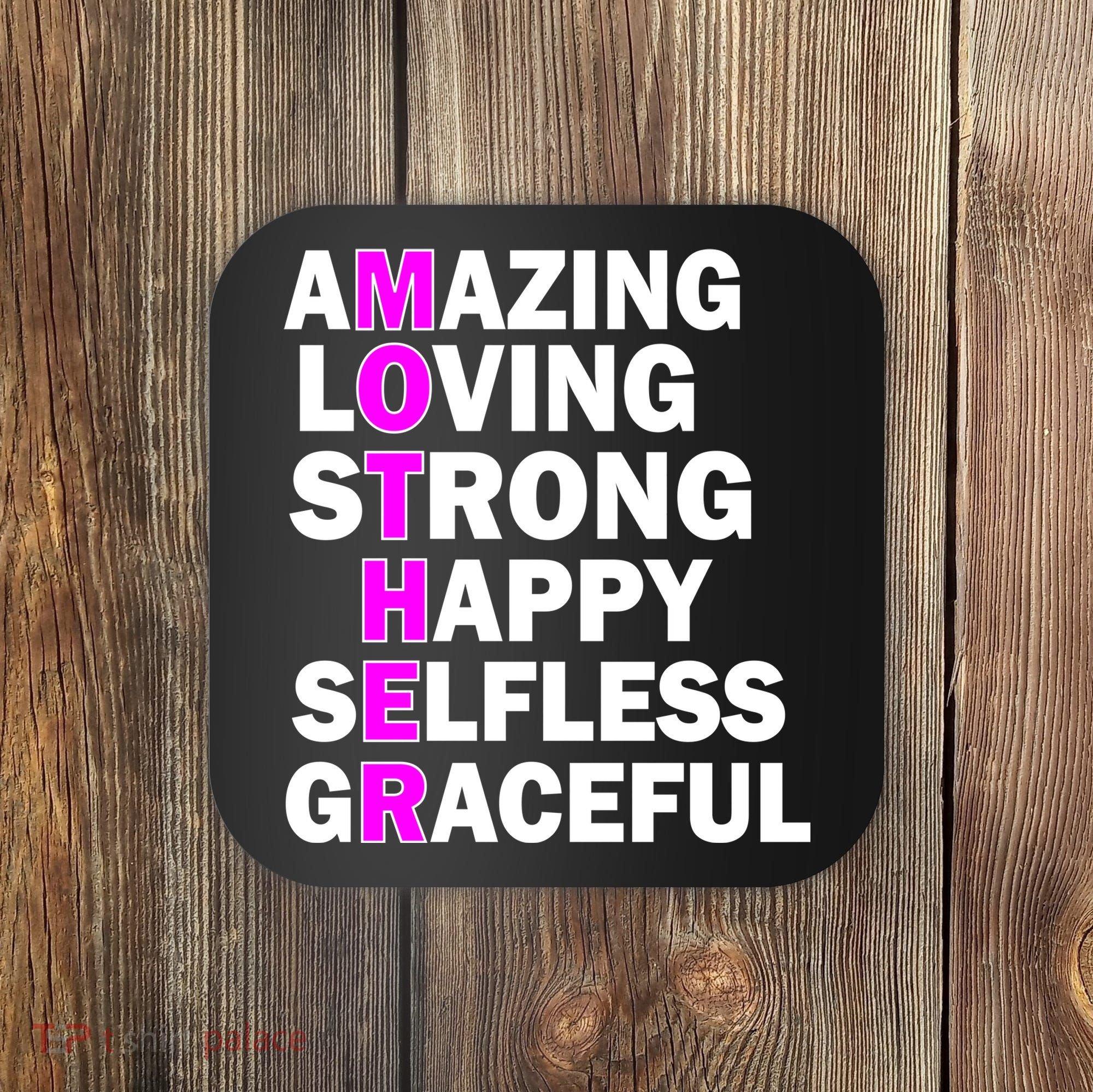 Mother's Day Quote Amazing Loving Strong Happy Coaster