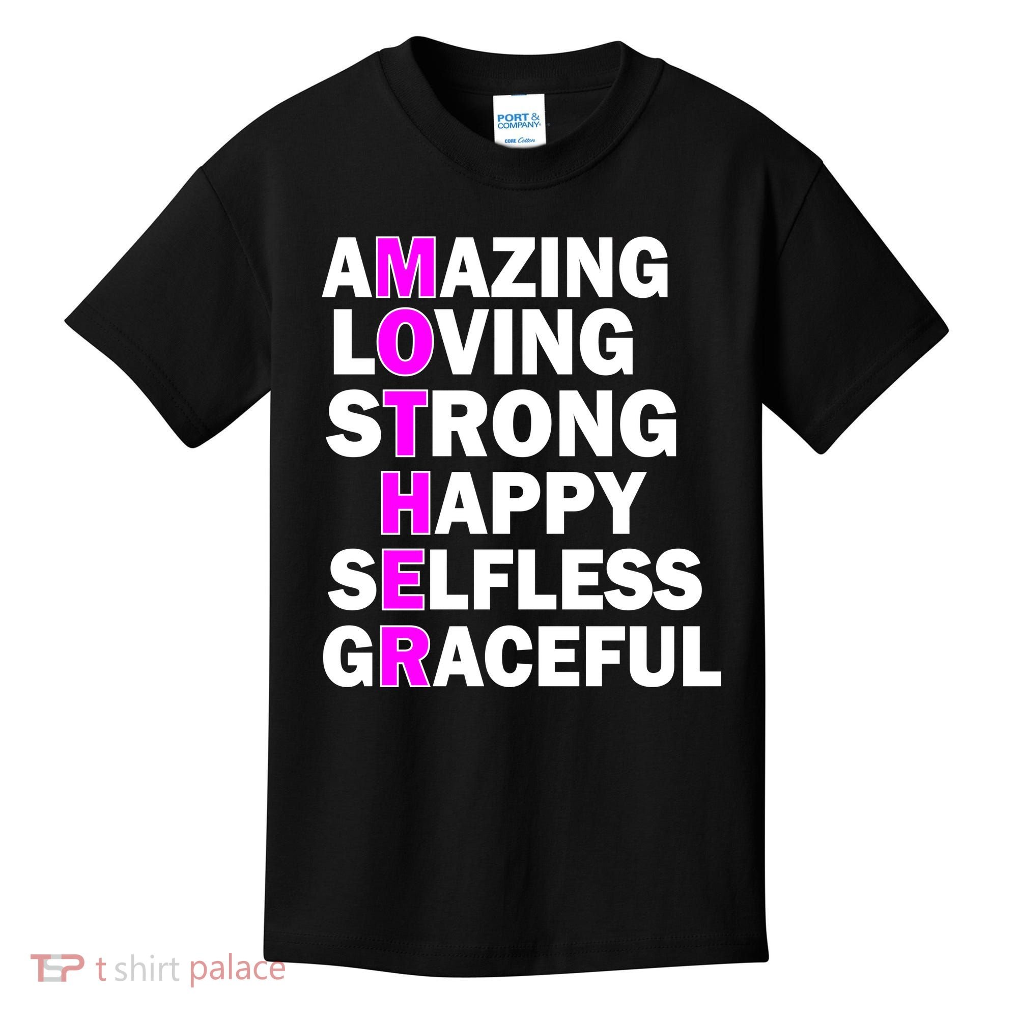Mother's Day Quote Amazing Loving Strong Happy Kids T-Shirt