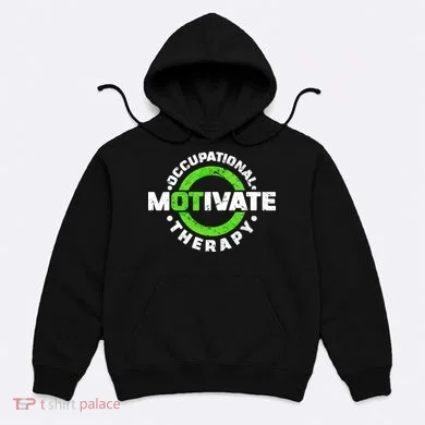 Motivate Occupational Therapy Hoodie