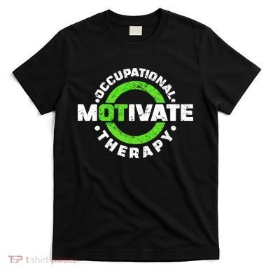 Motivate Occupational Therapy T-Shirt