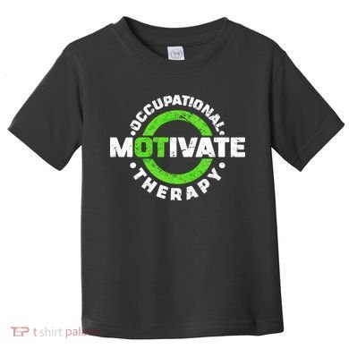 Motivate Occupational Therapy Toddler T-Shirt