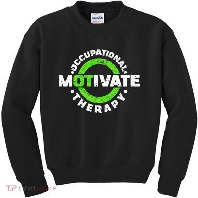 Motivate Occupational Therapy Kids Sweatshirt