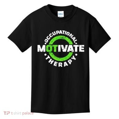 Motivate Occupational Therapy Kids T-Shirt