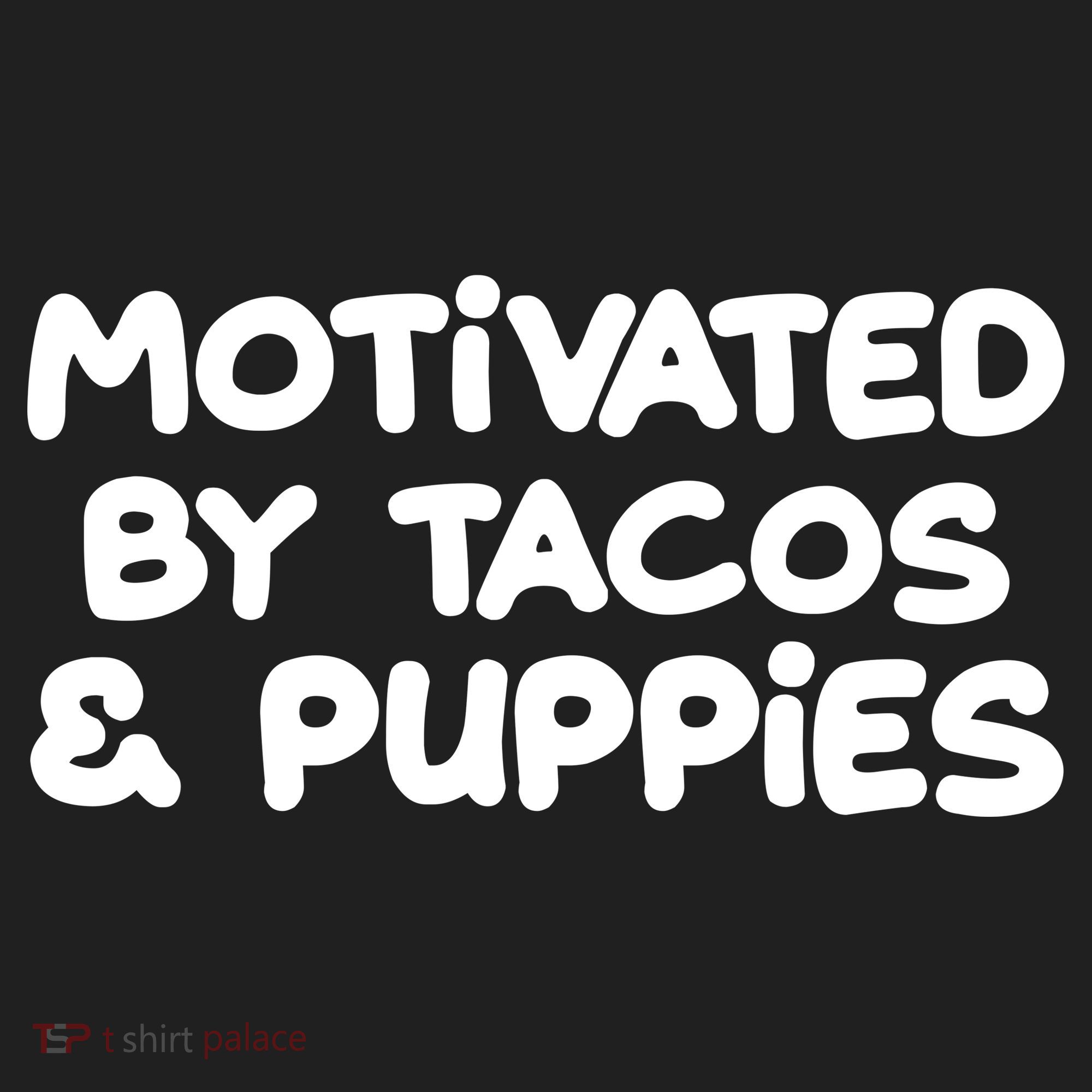 Motivated By Tacos & Puppies Women's Sweatshirt