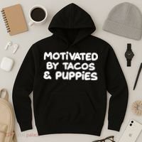 Motivated By Tacos & Puppies Hoodie thumb 3
