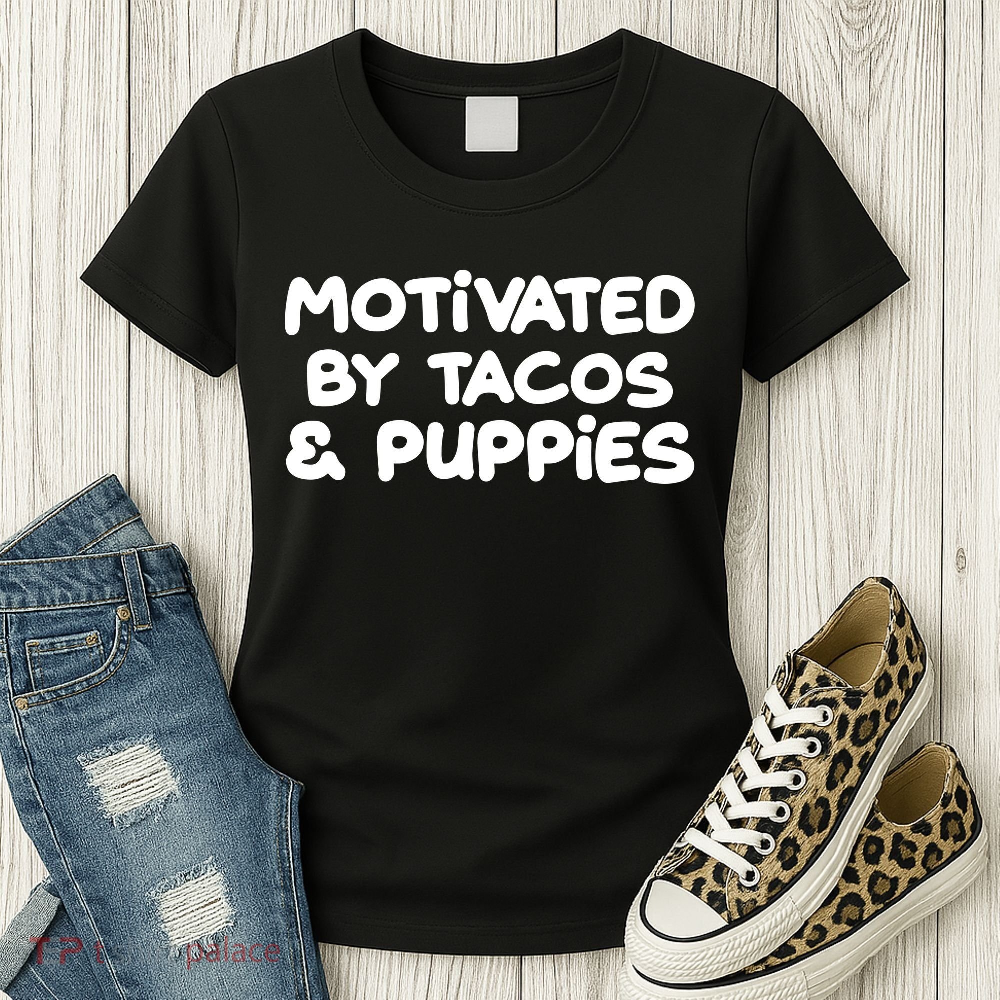 Motivated By Tacos & Puppies Women's T-Shirt