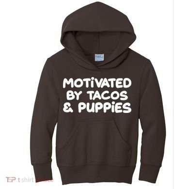 Motivated By Tacos & Puppies Kids Hoodie