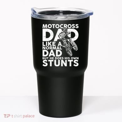 Motocross Dad Like A Normal Dad But He Does His Owns Stuns Tumbler