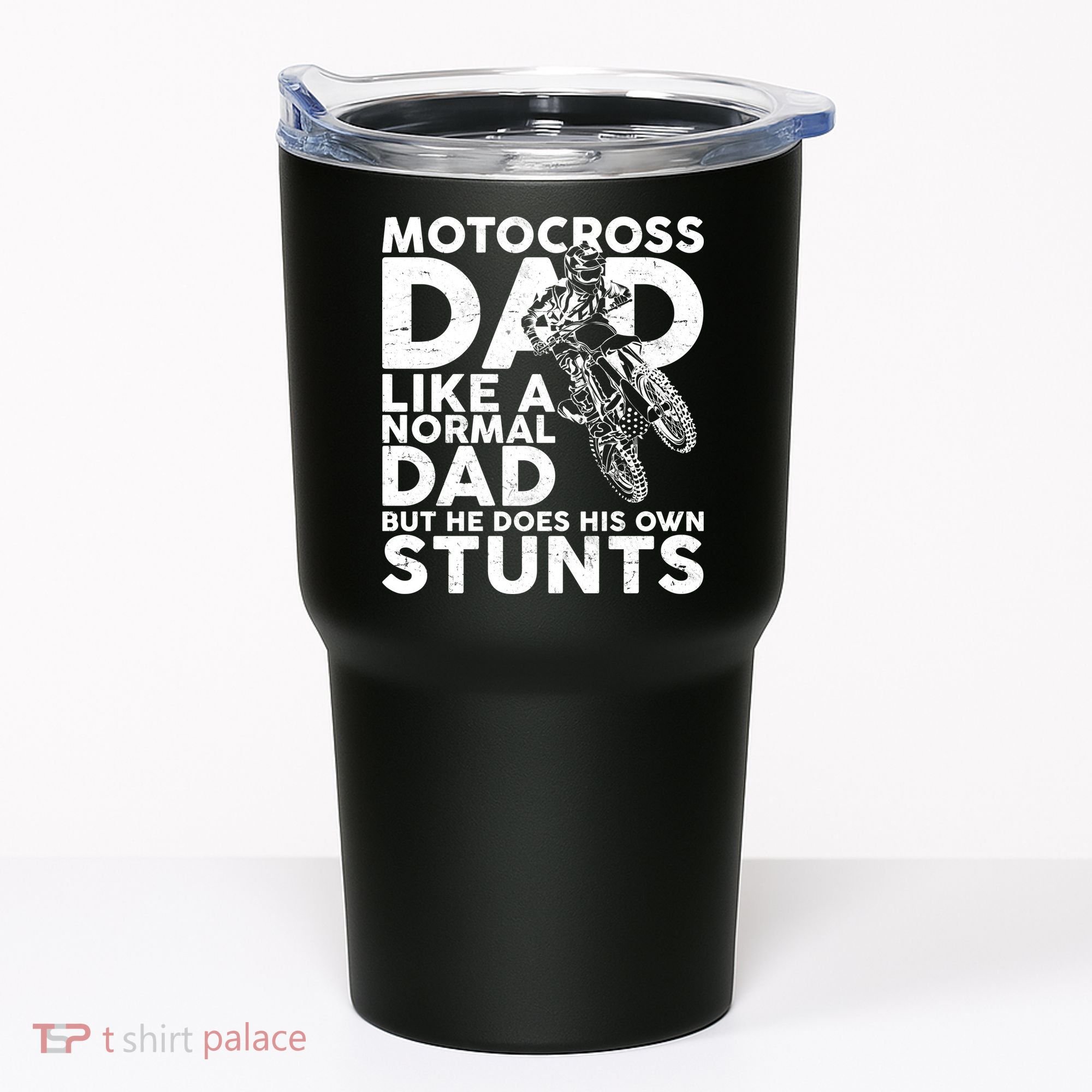 Motocross Dad Like A Normal Dad But He Does His Owns Stuns Tumbler