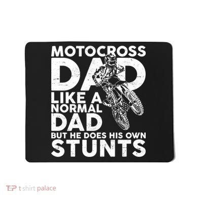Motocross Dad Like A Normal Dad But He Does His Owns Stuns Mousepad