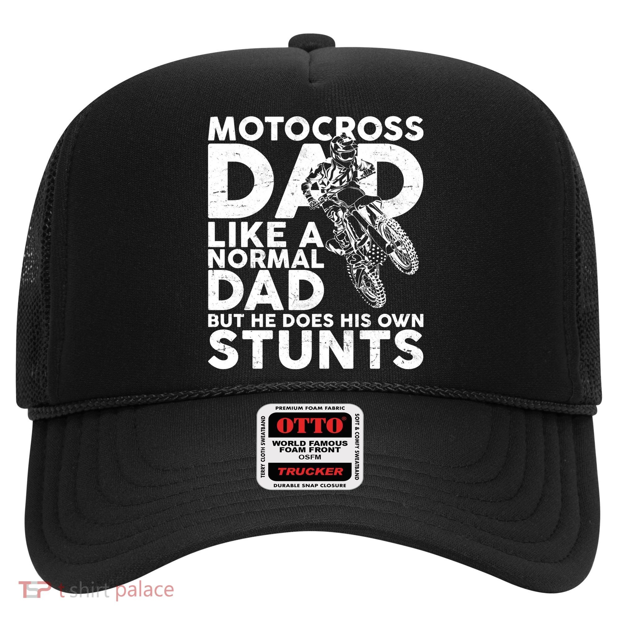 Motocross Dad Like A Normal Dad But He Does His Owns Stuns Hat