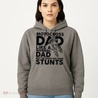 Motocross Dad Like A Normal Dad But He Does His Owns Stuns Hoodie thumb 5