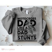 Motocross Dad Like A Normal Dad But He Does His Owns Stuns Sweatshirt thumb 2