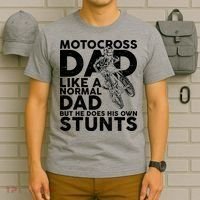 Motocross Dad Like A Normal Dad But He Does His Owns Stuns T-Shirt thumb 6