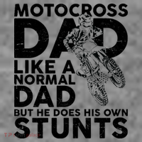 Motocross Dad Like A Normal Dad But He Does His Owns Stuns T-Shirt thumb 7
