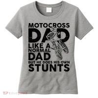 Motocross Dad Like A Normal Dad But He Does His Owns Stuns Women's T-Shirt thumb 0
