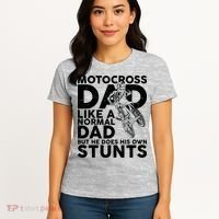 Motocross Dad Like A Normal Dad But He Does His Owns Stuns Women's T-Shirt thumb 4