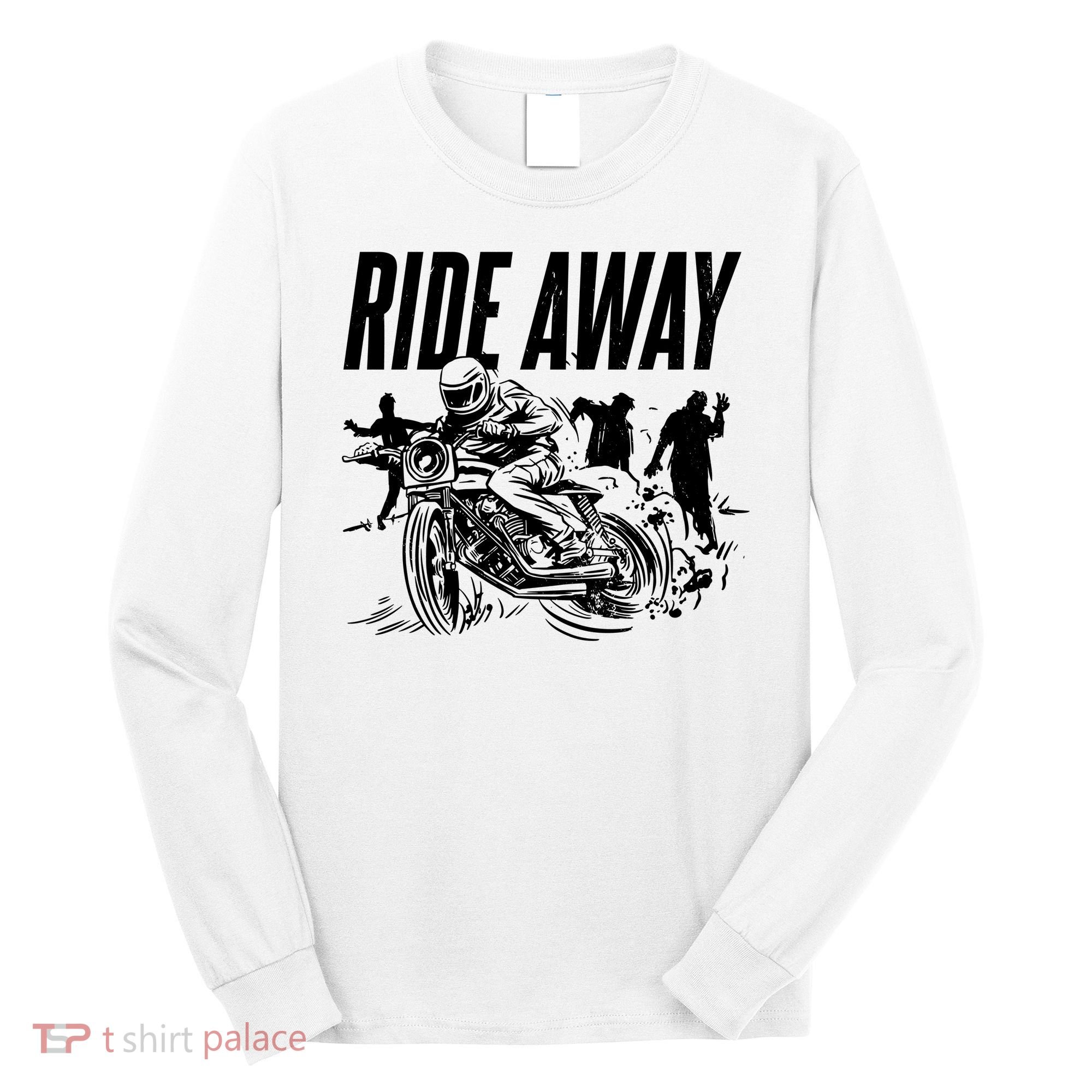 Motorcycle Zombies Ride Away Long Sleeve Shirt