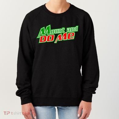 Mount and Do Me Women's Sweatshirt