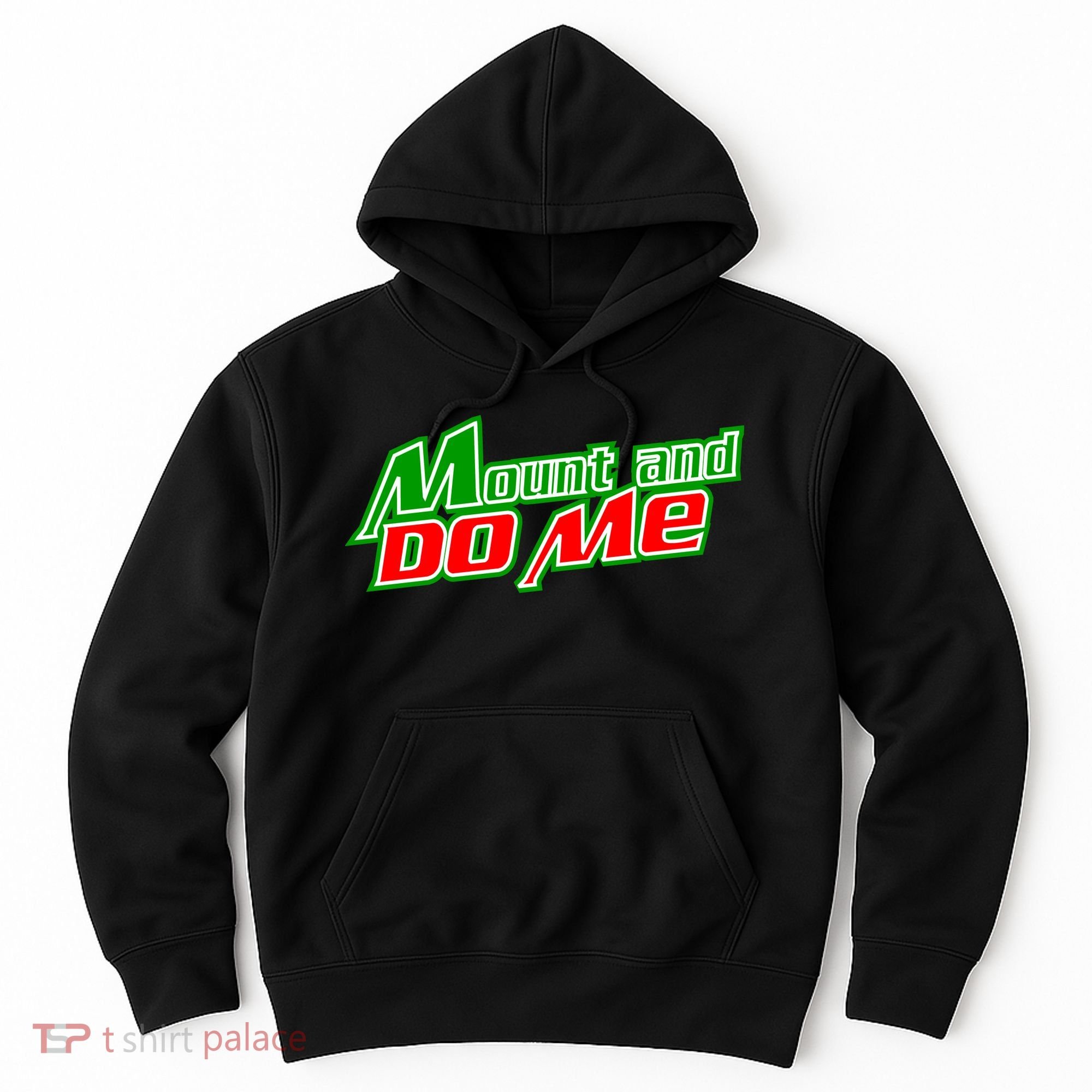 Mount and Do Me Hoodie