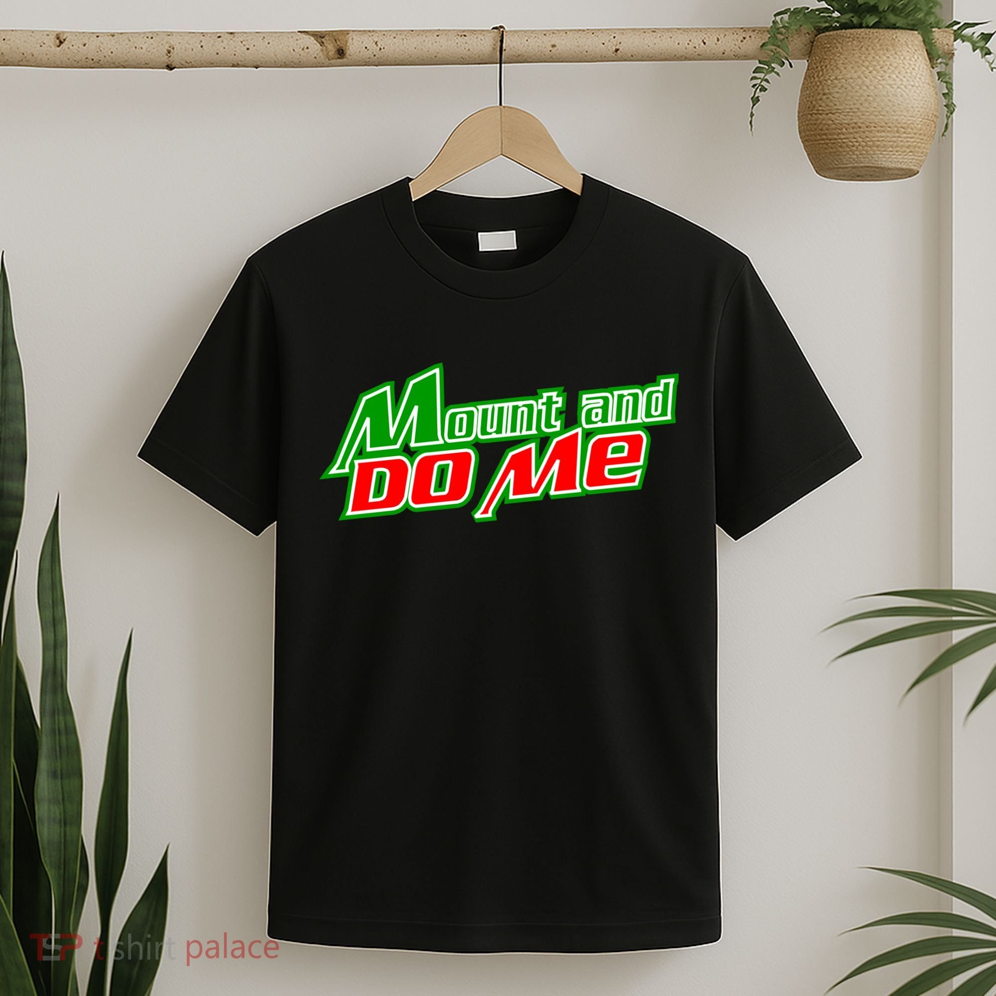 Mount and Do Me T-Shirt