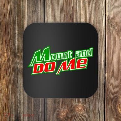 Mount and Do Me Coaster