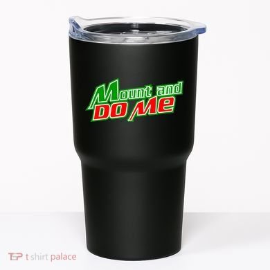 Mount and Do Me Tumbler