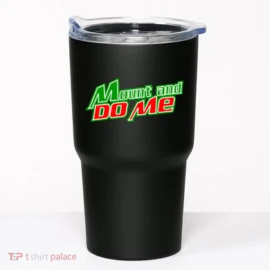 Mount and Do Me Tumbler
