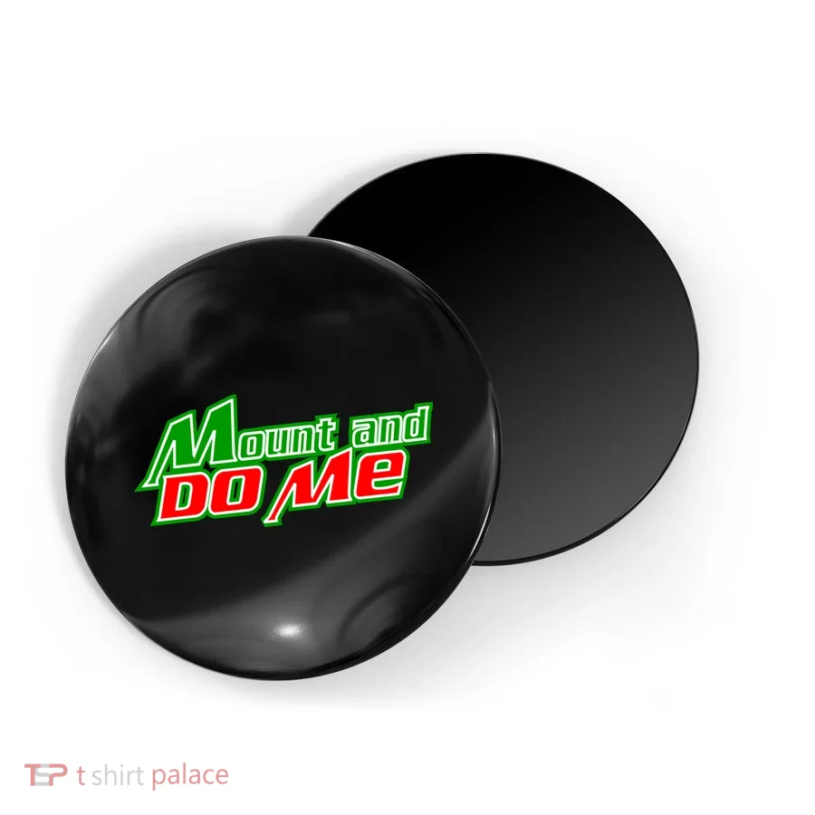 Mount and Do Me Magnet