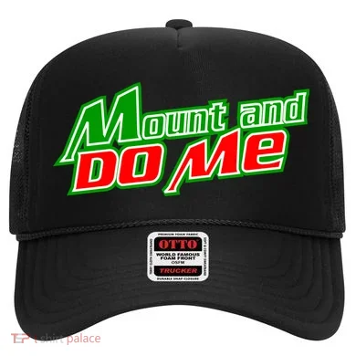 Mount and Do Me Hat