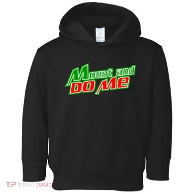 Mount and Do Me Toddler Hoodie