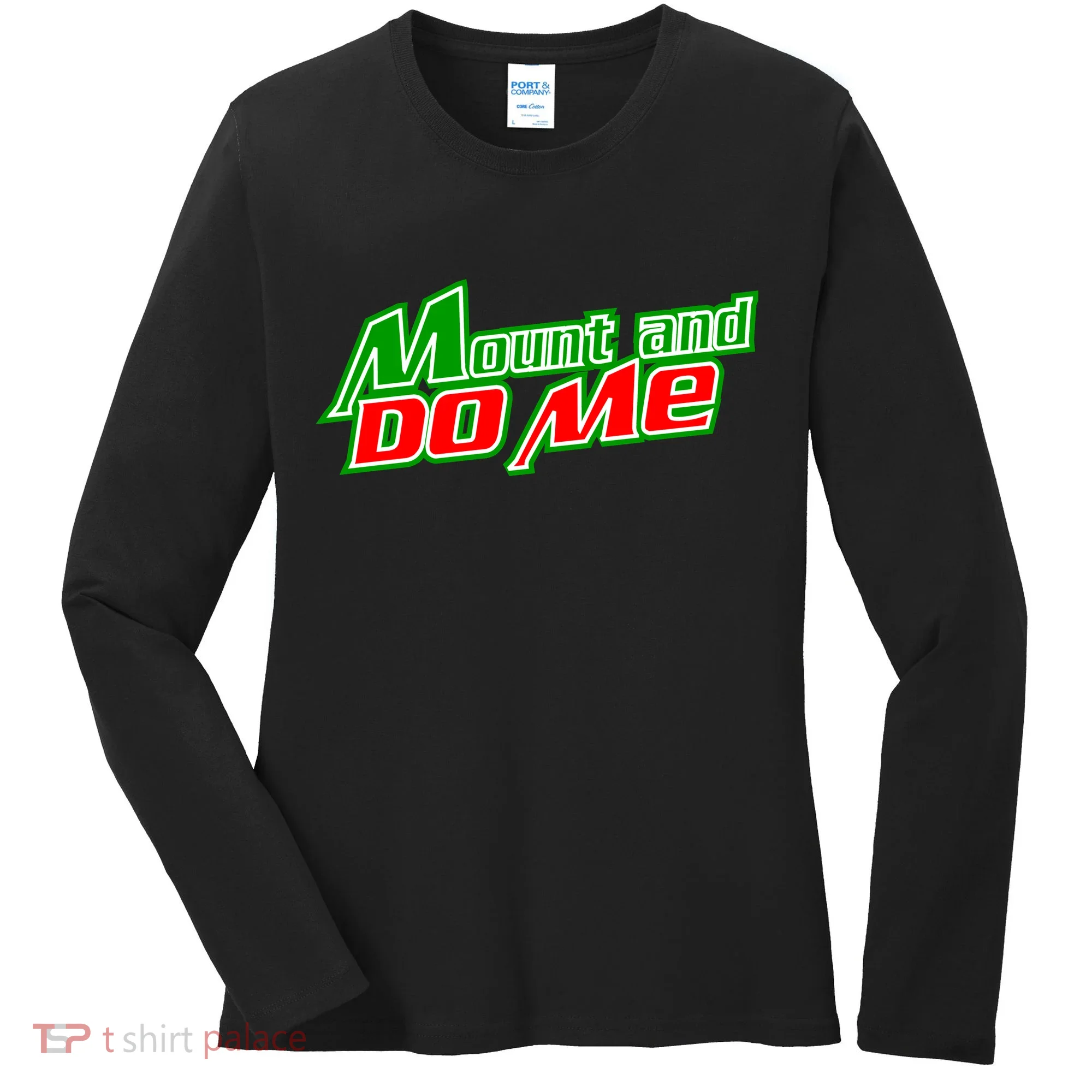 Mount and Do Me Women's Long Sleeve Shirt