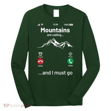 Mountains Are Calling Funny Nature Design Long Sleeve Shirt