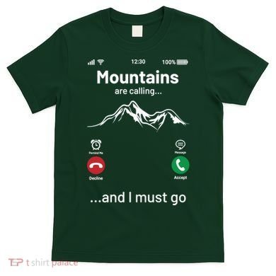Mountains Are Calling Funny Nature Design T-Shirt