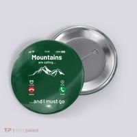 Mountains Are Calling Funny Nature Design Button thumb 0
