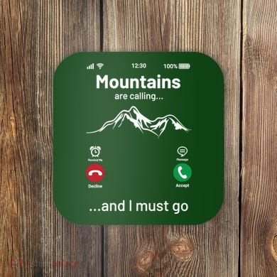 Mountains Are Calling Funny Nature Design Coaster