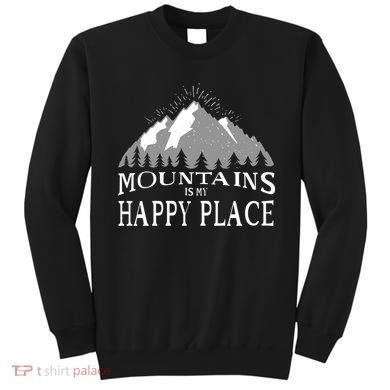Mountains Is My Happy Place Sweatshirt