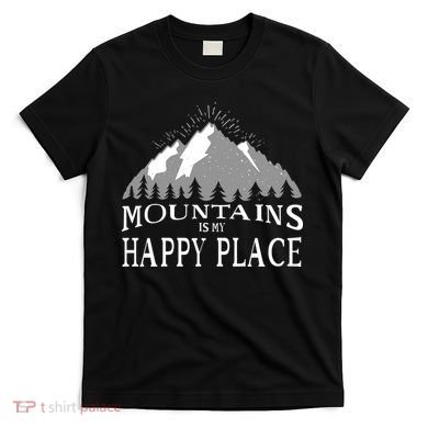 Mountains Is My Happy Place T-Shirt