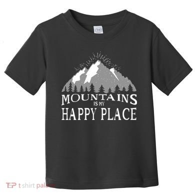 Mountains Is My Happy Place Toddler T-Shirt