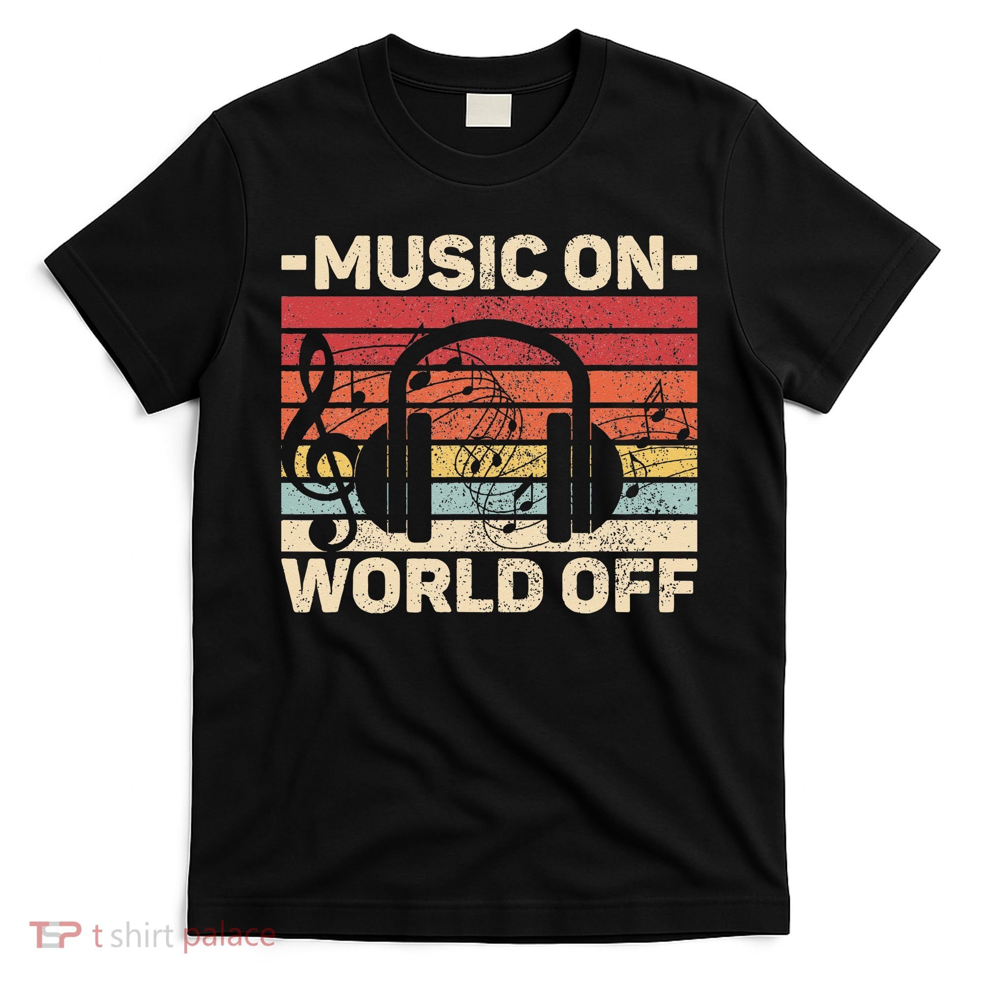 Music On World Off Music Lovers Musician Outfit EDM Music DJ T-Shirt