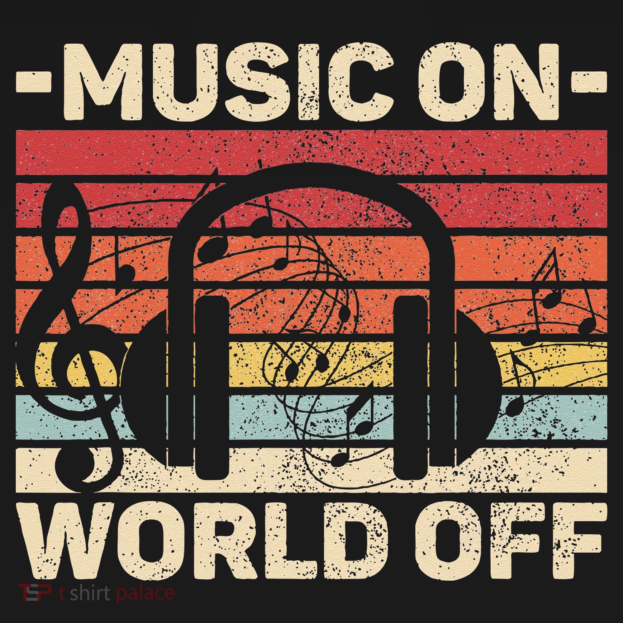 Music On World Off Music Lovers Musician Outfit EDM Music DJ T-Shirt