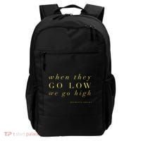 Michelle Obama When They Go Low We Go High Top Barack Backpack thumb 0