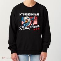 My Pronouns Are More Beer Usa Eagle American Women's Sweatshirt thumb 0