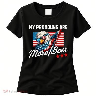 My Pronouns Are More Beer Usa Eagle American Women's T-Shirt