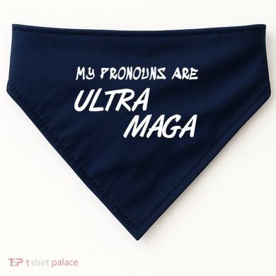 My Pronouns Are Ultra Maga USA-Made Doggie Bandana