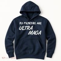 My Pronouns Are Ultra Maga Hoodie thumb 0