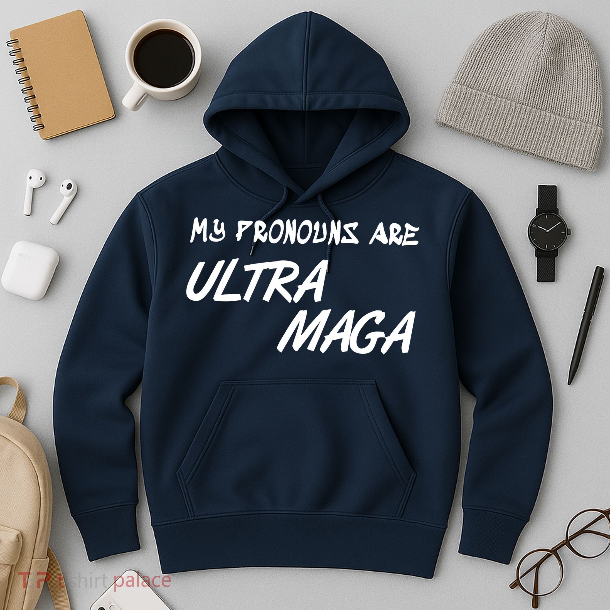 My Pronouns Are Ultra Maga Hoodie
