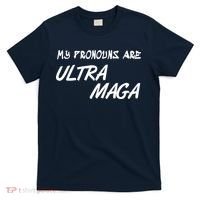 My Pronouns Are Ultra Maga T-Shirt thumb 0