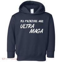 My Pronouns Are Ultra Maga Toddler Hoodie thumb 0