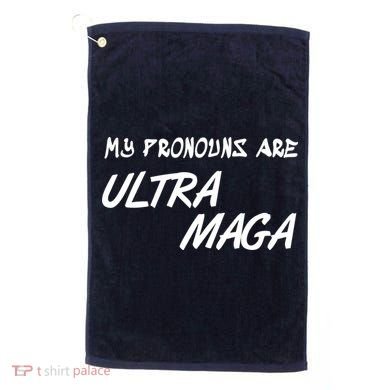 My Pronouns Are Ultra Maga Golf Towel